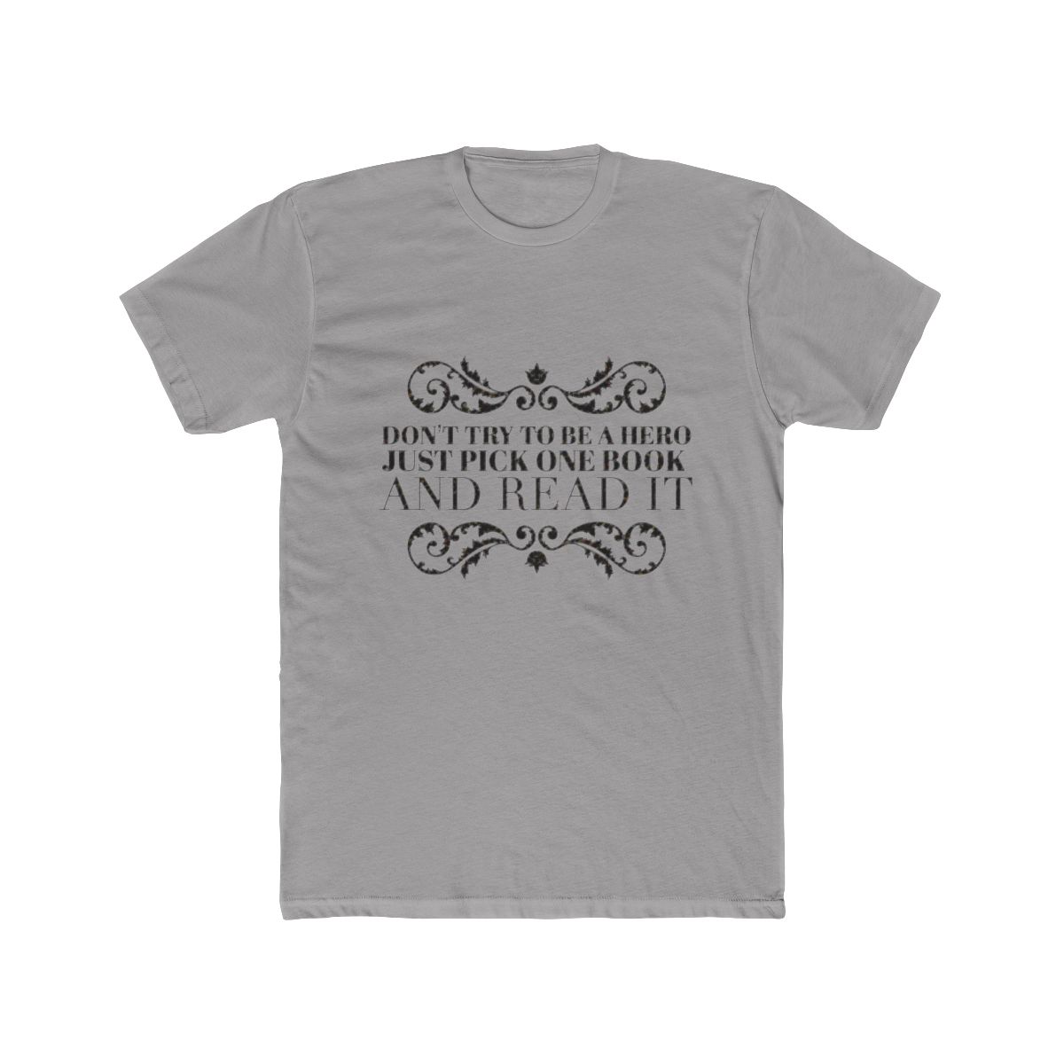 Don't try to be a hero pick one book and read it T Shirt | To Be Hero X - Official t-shirts merchandise